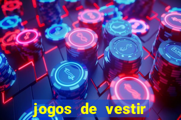 jogos de vestir pessoas ricas